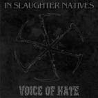 In Slaughter Natives : In Slaughter Natives - Voice of Hate
